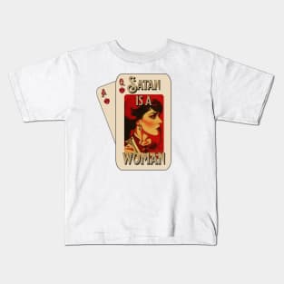 Satan is a women playing cards Kids T-Shirt